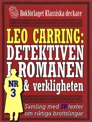 cover image of Leo Carring: Detektiven i romanen och verkligheten nr 3